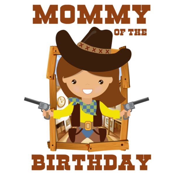 Family - Customizable Design - Birthday - Cowgirl - Mom - BDAY10-MOM Thumbnail