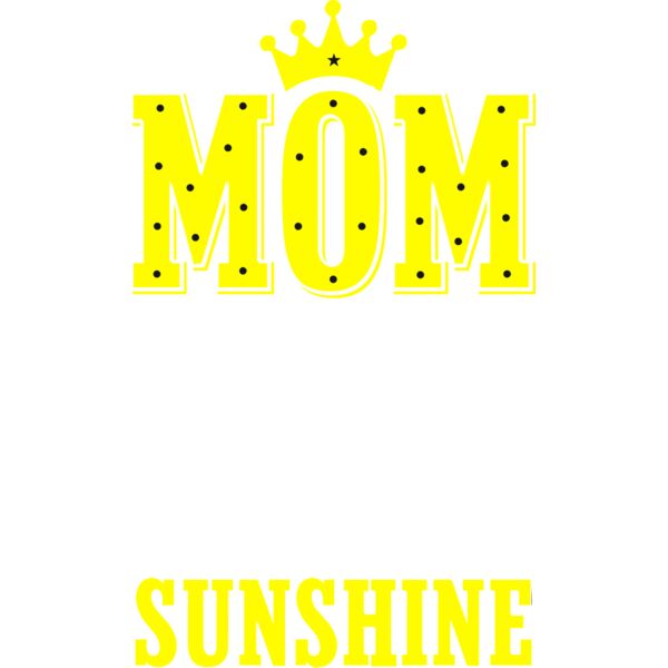 MOM you are my Sunshine, Mother's Day, MOM - CTS-06 Thumbnail