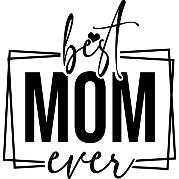 Best MOM ever, Mother's Day, Mother, MOM - BM-02 Thumbnail